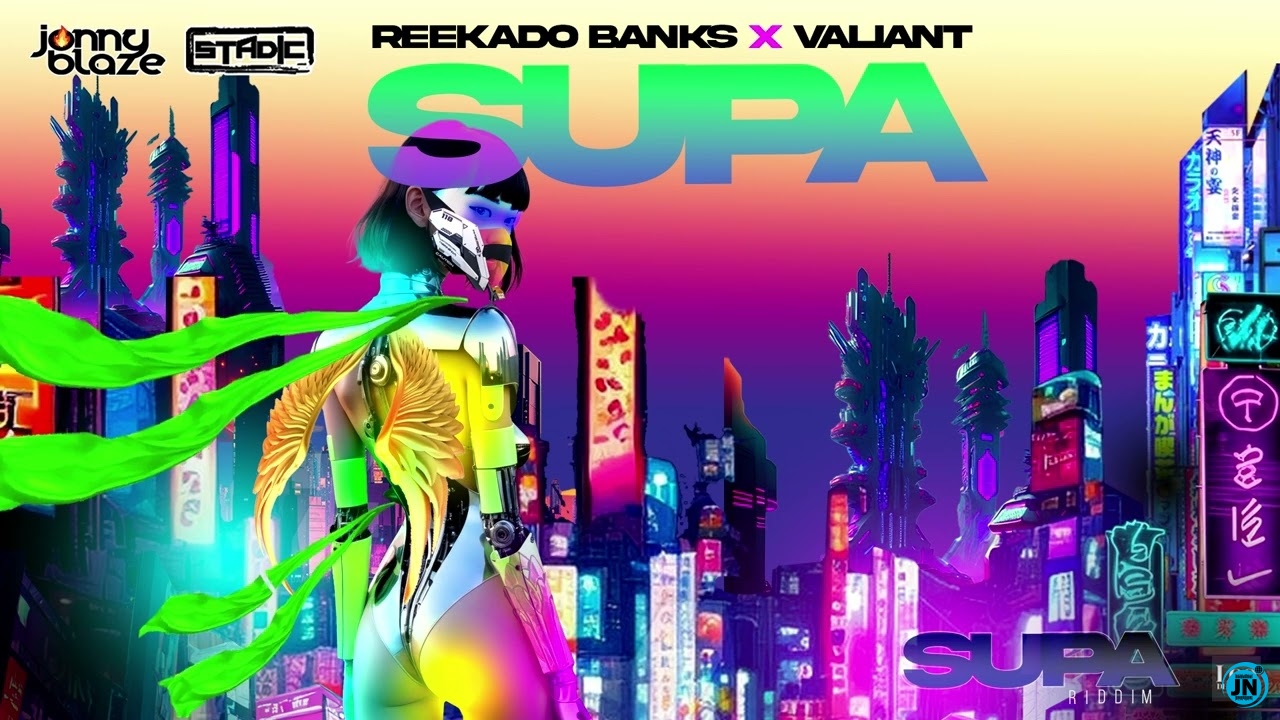 Reekado Banks – Supa ft. Valiant, Stadic & Jonny Blaze