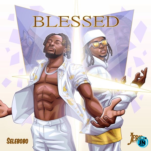 Selebobo – Blessed ft. Jeriq