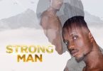 Wealth Erha – Strong Man