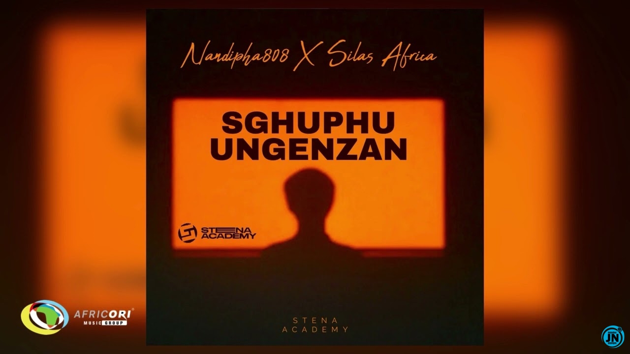 Nandipha808 – Sghuphu Ungenzan Ft. Silas Africa