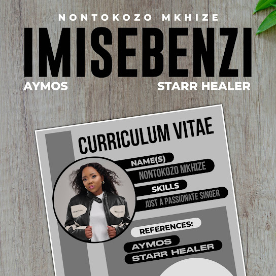 Nontokozo Mkhize – Imisebenzi Ft Aymos & Starr Healer
